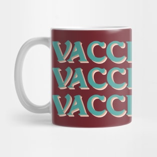 vaccine tipography Mug